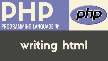 Writing HTML | PHP | Tutorial 5