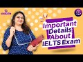 What is ielts exam full information  understanding ielts  ielts format  all about ielts exam