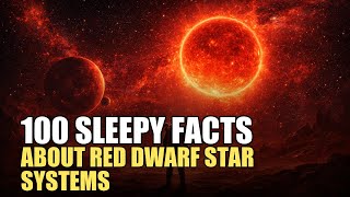 The Most Relaxing Facts About Red Dwarf Star Systems — Deep Space Sleep Documentary (2 Hours)