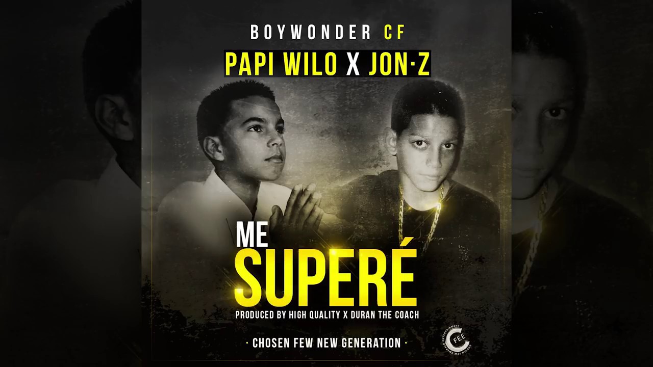 jon z x papi wilo x boy wonder cf me super audio official youtube jon z x papi wilo x boy wonder cf me super audio official youtube