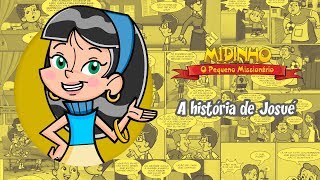 A História de Josué - Midinho, o Pequeno Missionário