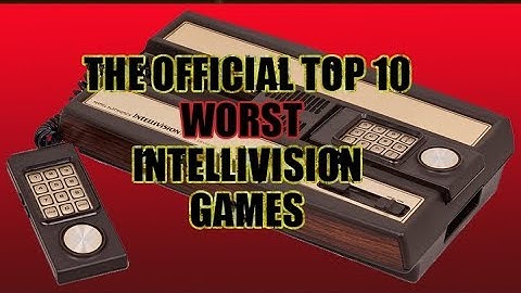 The Official Top 10 Worst Intellivision Games