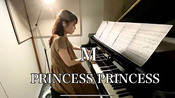 M／PRINCESS PRINCESS (PIANO)プリンセスプリンセス