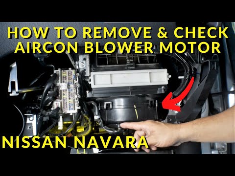 HOW TO REMOVE AND CHECK AIRCON BLOWER MOTOR [NISSAN NAVARA]