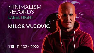 Minimalism Records Label Night with MILOS VUJOVIC 11 02 2022