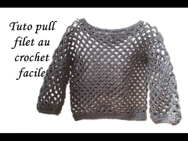 TUTO PULL FILET AU CROCHET TOUTES TAILLES pull the thread all sizes crochet  - YouTube