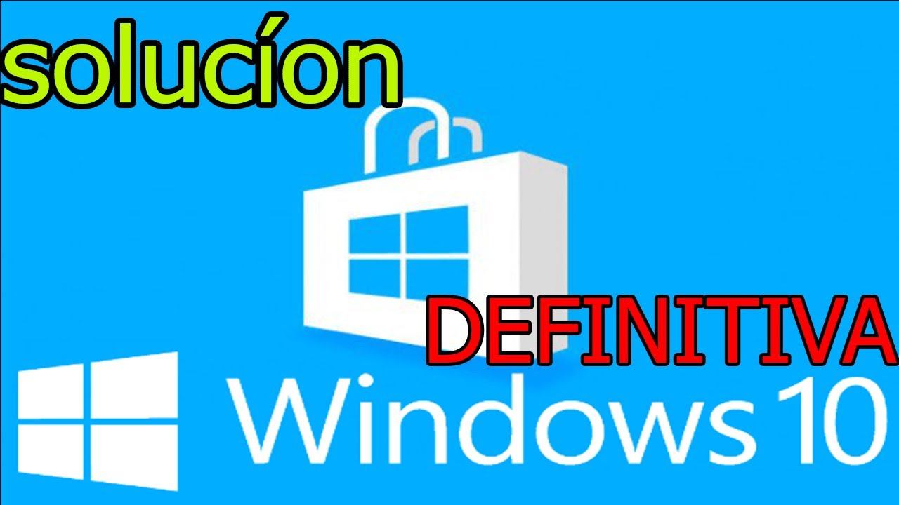 Tienda De Windows 10 Se Cierra Solucion Definitiva Youtube