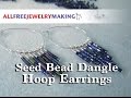DIY Seed Bead Dangle Hoop Earrings