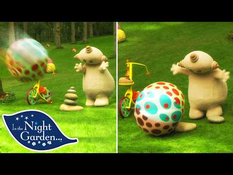 Look at What the Ball Did! | In The Night Garden - WildBrain | Bedtime Show
