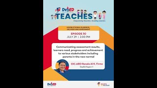 DepEd Teaches Episode 30 Communicating assessment results, learners need, progress and achievement