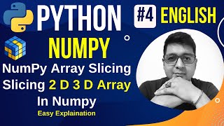 NumPy Array Slicing || Slicing in Numpy Arrays || Slicing 2 D 3 D Array In Numpy || Slicing Arrays