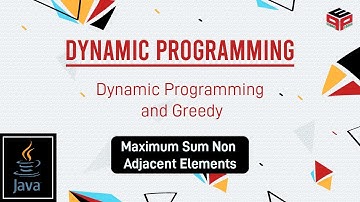 Maximum Sum Non Adjacent Elements | Dynamic Programming and Greedy | In English | Java | Video_17