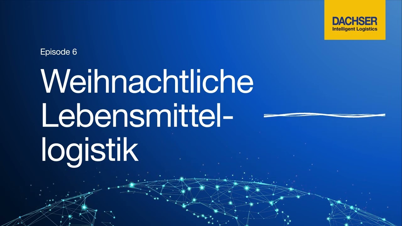 #6 Weihnachtliche Lebensmittellogistik | NetzWert - Der DACHSER Podcast