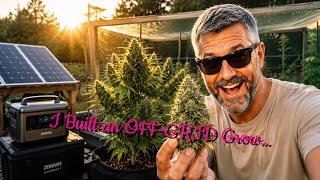 I Built an OFF-GRID Grow… The Final Result! 🌞⚡