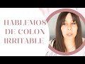 Varios años con COLON IRRITABLE, mi experiencia y trucos para vivir con ello.