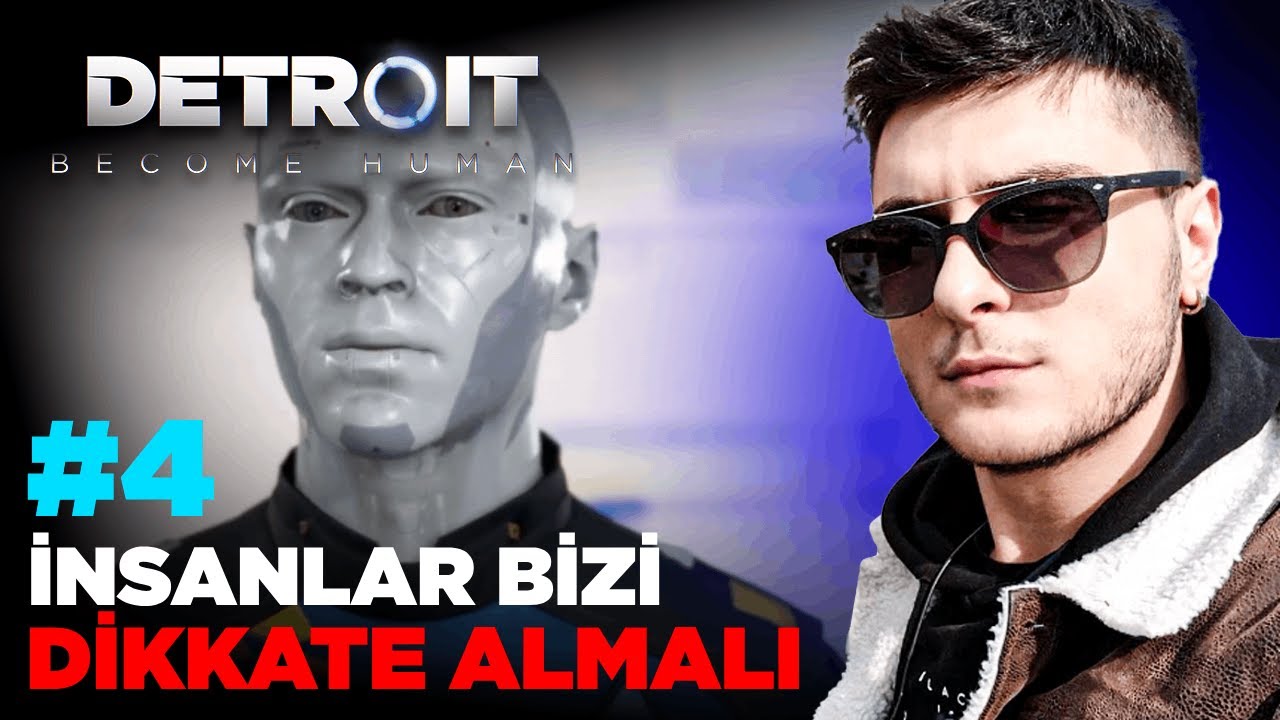 İNSANLAR BİZİ DİKKATE ALMALI | DETROIT BECOME HUMAN | BÖLÜM 4