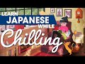 Learn Japanese While Chilling 2 Hours - ALL Basic Phrases You Need