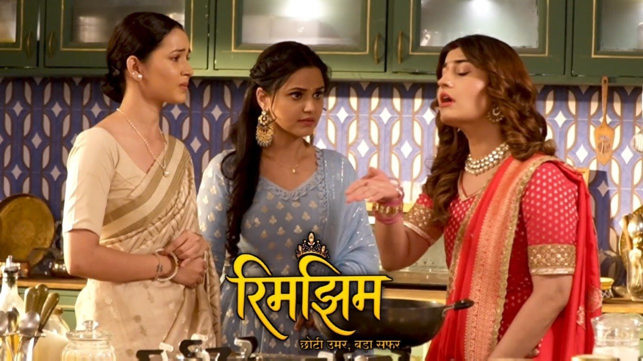 Rim jhim:- Prem k liye q lad padi Roop sa Chanchal se ? ,