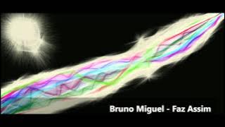 Bruno Miguel - Faz Assim.