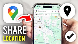 How To Share Location On Google Maps - Full Guide
