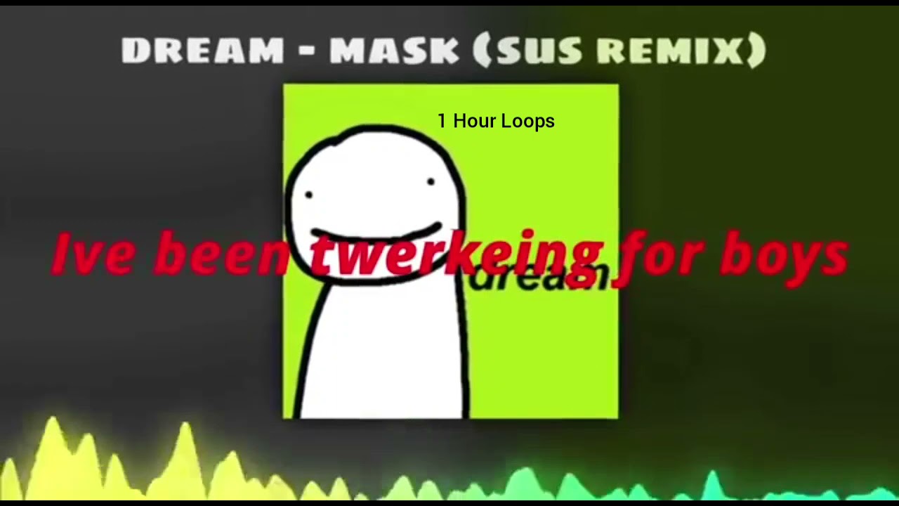 Dream Mask (Sus Remix) 1 Hour Loop YouTube