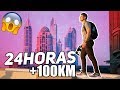 24 HORAS SIN PARAR DE ANDAR - MÁS DE 100 KM