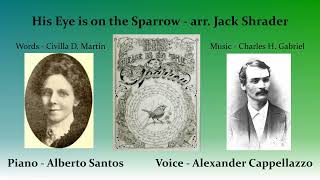 His Eye Is On The Sparrow - Civilla D. Martin And Charles H. Gabriel, Arr. Schrader