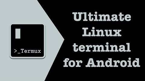 Termux - Linux Terminal and Package Manager for Android