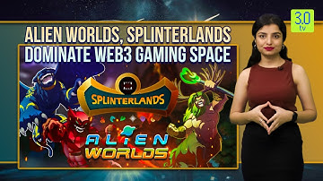 Alien Worlds, Splinterlands Dominate Web3 Gaming Space | Tip of the Cryptoberg | 3.0 TV
