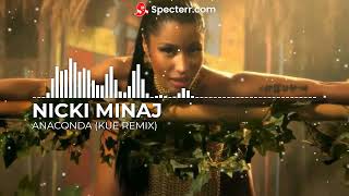 Nicki Minaj - Anaconda (Kue Remix) Resimi