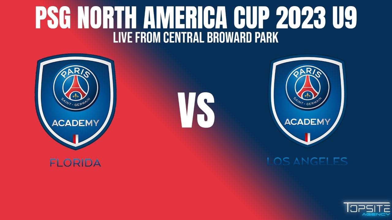 PSG NORTH AMERICA CUP 2023 U9 FLORIDA NAVAS VS LOS ANGELES YouTube