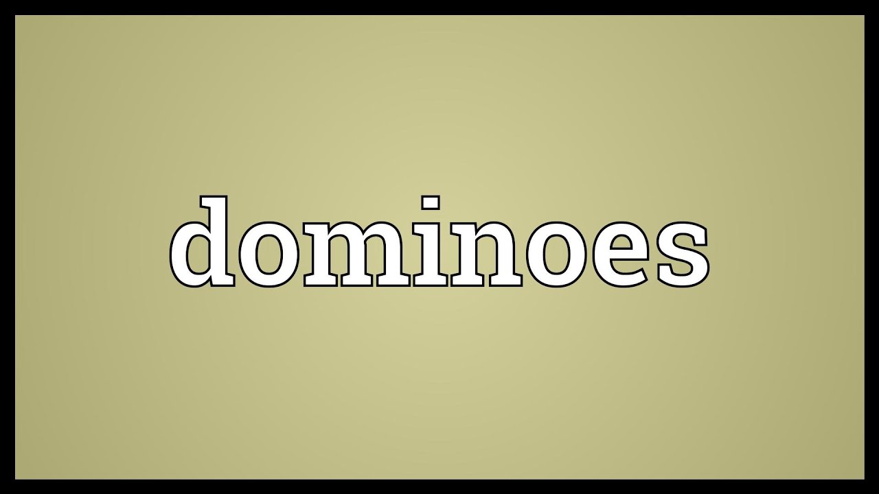 Dominoes Meaning YouTube