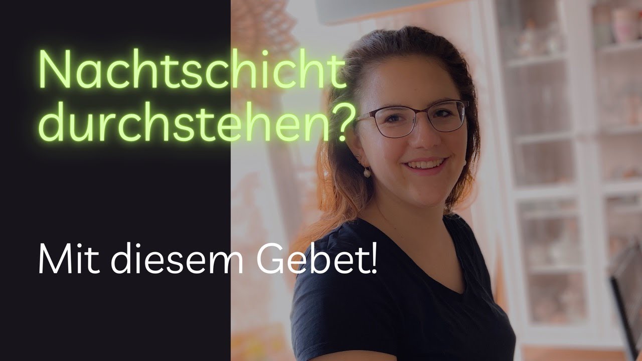 Starte mit diesem Gebet in deine Nachtschicht.