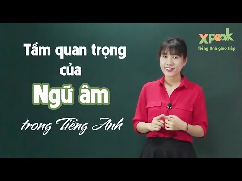 Video: Tại Sao Ngữ âm Là Cần Thiết