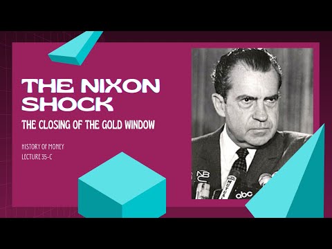 The Nixon Shock: The Closing of the Gold Window in 1971 (HOM 35-C)