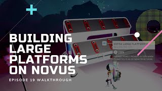 Building Large Platforms On Novus - Astroneer [Episode 19]
