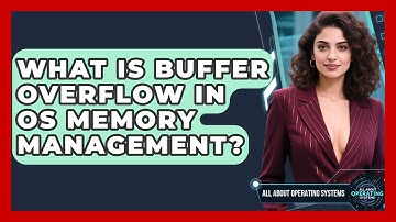 What Is Buffer Overflow In OS Memory Management? - All About Operating Systems