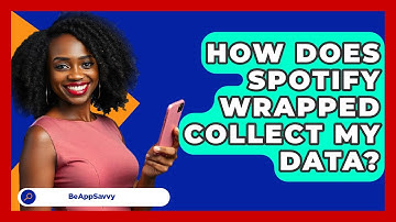 How Does Spotify Wrapped Collect My Data? - Be App Savvy