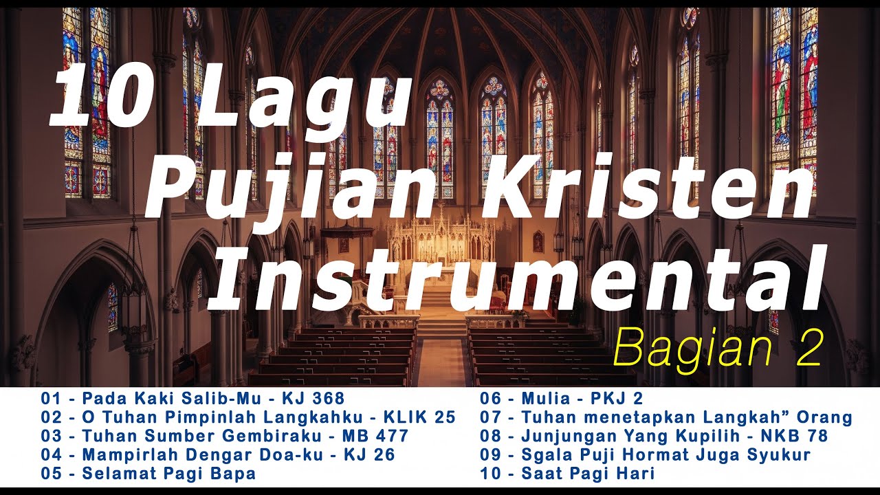 10 Lagu Pujian Kristen Instrumental Bag-2 #saatteduh #pujiankristen #lagurohani #lagurohanikristen