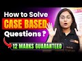 🎯 How to Solve SST Case-Based Questions | Sure Shot 12 Marks Guaranteed 💯 | Tanvi Ma’am