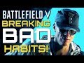 Battlefield 5: Tips - Top Five Bad Habits! (Battlefield V Guides)