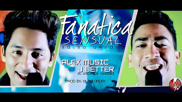 FANATICA SENSUAL - J Better Ft Alex Music[ HD ]  ( COVER ) Salsa Urbana 2020