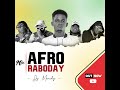 Mixtape Afro Raboday by Dj Manchy( 50937376282)For Booking 🔥