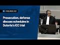 Prosecution, defense discuss schedules in Duterte’s ICC trial