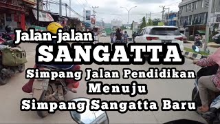 Jalan-jalan Sangatta. Simpang Jalan Pendidikan Menuju Simpang Sangatta Baru