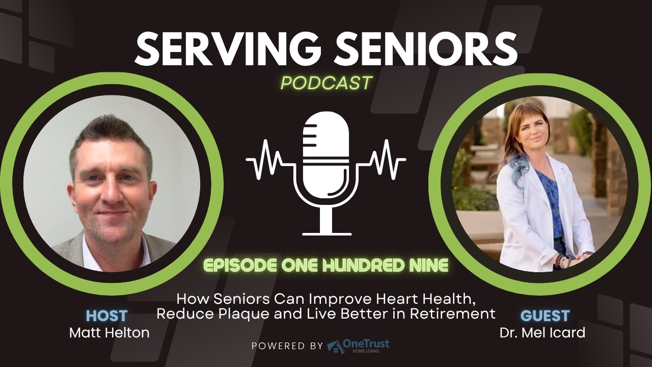 Episode 109: How Seniors Can Improve Heart Health, Reduce Plaque and Live Better in Retirement