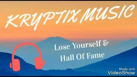 Lose Yourself & Hall Of Fame Mashup - KRYPTIX