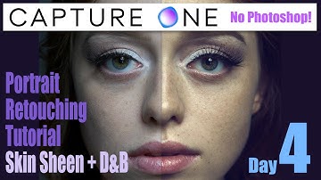 Capture One [Portrait Retouching Tutorial] Day 4 - Skin Sheen & Dodge & Burn without Photoshop!