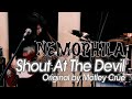 Motley Crue / Shout At The Devil [Cover by NEMOPHILA]