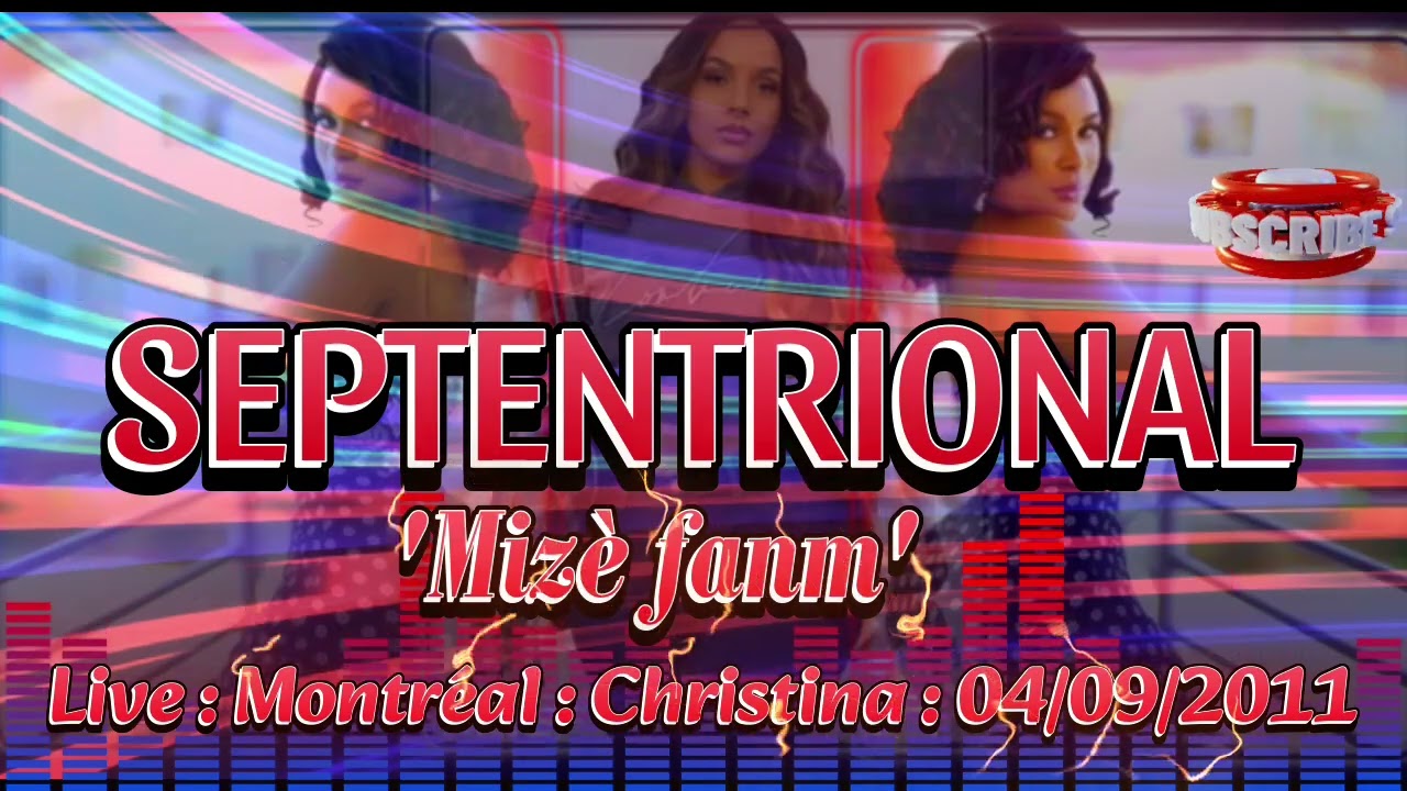 MIZÈ FANM  - SEPTENTRIONAL LIVE : MONTRÉAL : CHRISTINA : 04/ 09/2011🪕🥁🎷🎺🎤🎸